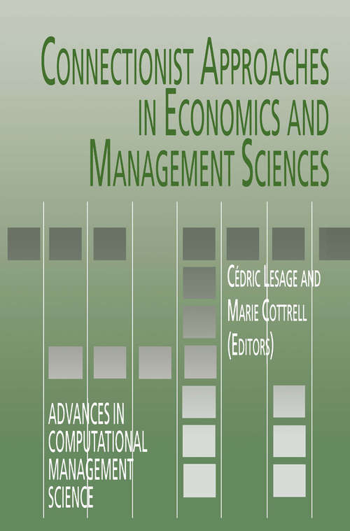 Book cover of Connectionist Approaches in Economics and Management Sciences (2003) (Advances in Computational Management Science #6)