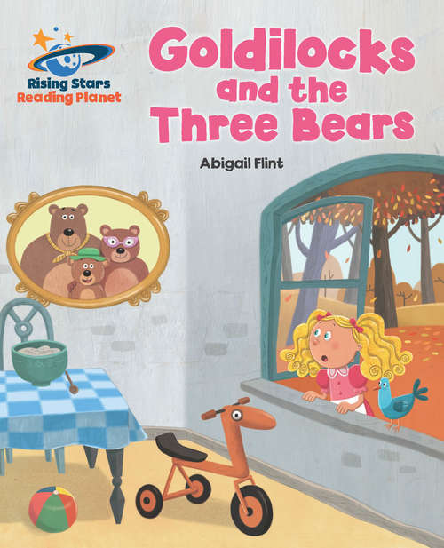 Book cover of Reading Planet - Goldilocks and the Three Bears - Yellow: Galaxy (PDF)