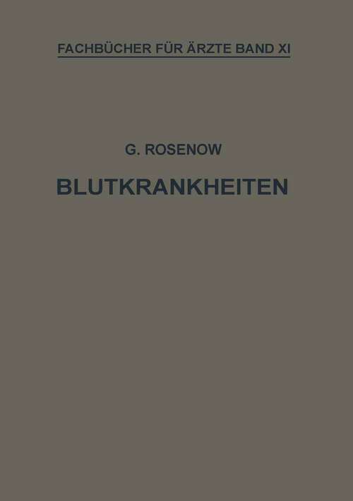 Book cover of Blutkrankheiten: Eine Darstellung für die Praxis (1925) (Fachbücher für Ärzte #11)