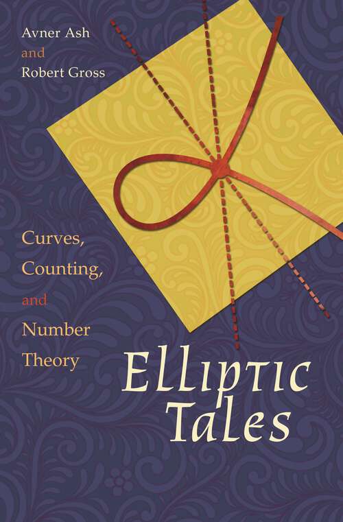 Book cover of Elliptic Tales: Curves, Counting, and Number Theory