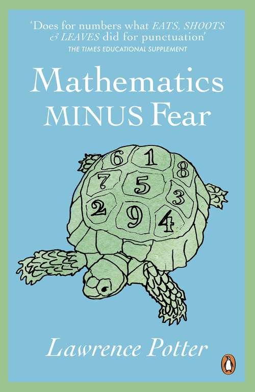 Book cover of Mathematics Minus Fear: How To Make Math Fun And Beneficial To Your Everyday Life