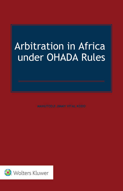 Book cover of Arbitration in Africa under OHADA Rules