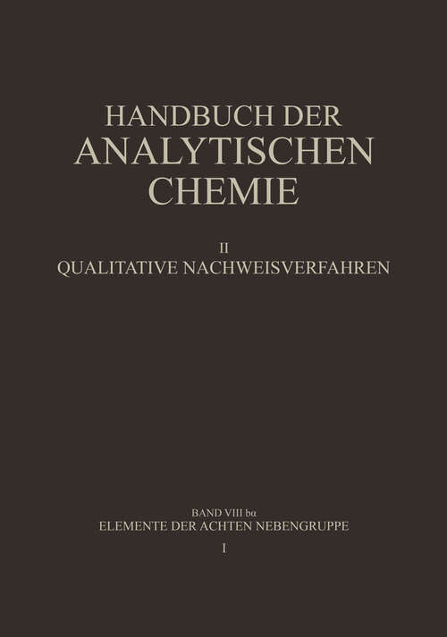Book cover of Elemente der Achten Nebengruppe: Eisen · Kobalt · Nickel (1956) (Handbuch der analytischen Chemie   Handbook of Analytical Chemistry)