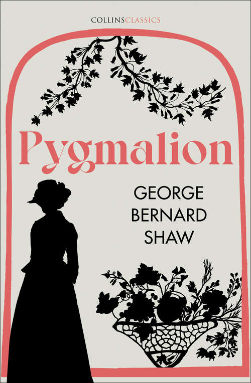 Book cover of Pygmalion (ePub edition) (Collins Classics)