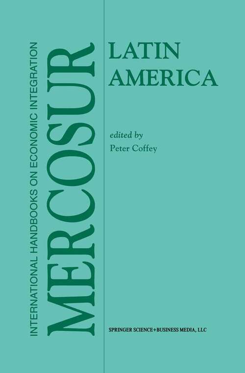 Book cover of Latin America: MERCOSUR (1998) (International Handbooks on Economic Integration #1)