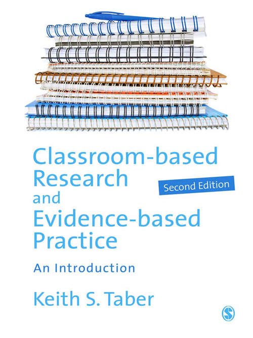 Book cover of Classroom-based Research and Evidence-based Practice: An Introduction (Second Edition)