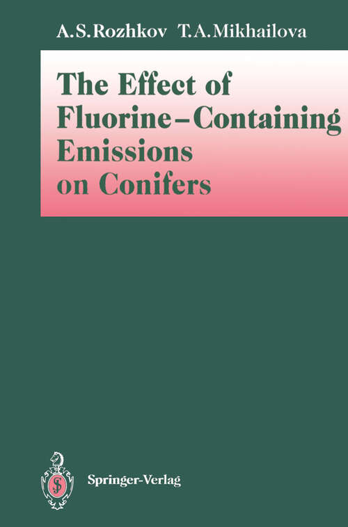 Book cover of The Effect of Fluorine-Containing Emissions on Conifers (1993)