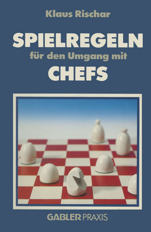 Book cover of Spielregeln für den Umgang mit Chefs (2. Aufl. 1987)