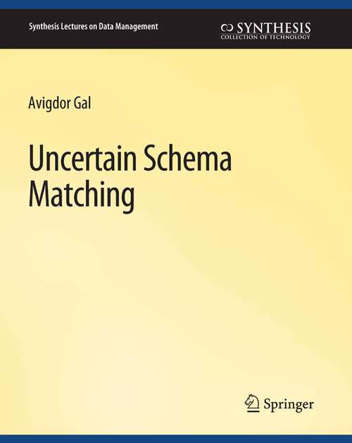 Book cover of Uncertain Schema Matching (Synthesis Lectures on Data Management)