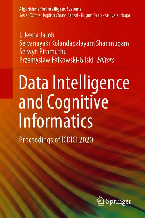 Book cover of Data Intelligence and Cognitive Informatics: Proceedings of ICDICI 2020 (1st ed. 2021) (Algorithms for Intelligent Systems)