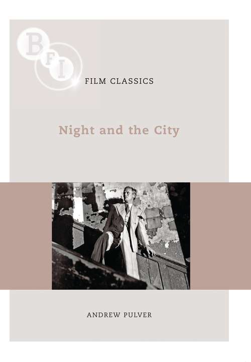 Book cover of Night and the City (BFI Film Classics)