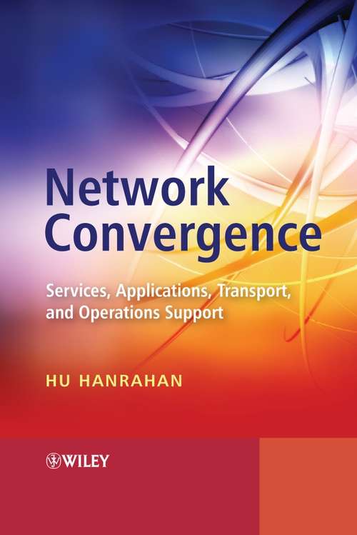 Book cover of Network Convergence: Services, Applications, Transport, and Operations Support