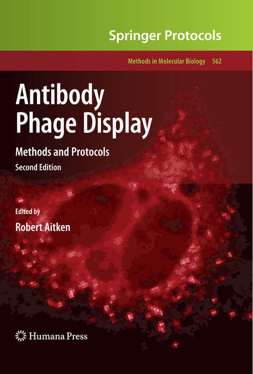 Book cover of Antibody Phage Display: Methods and Protocols (2nd ed. 2009) (Methods in Molecular Biology #562)