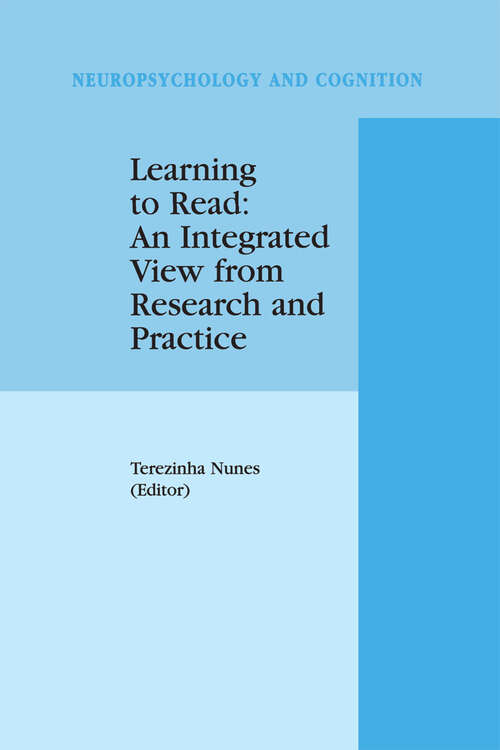 Book cover of Learning to Read: An Integrated View from Research and Practice (1999) (Neuropsychology and Cognition #17)