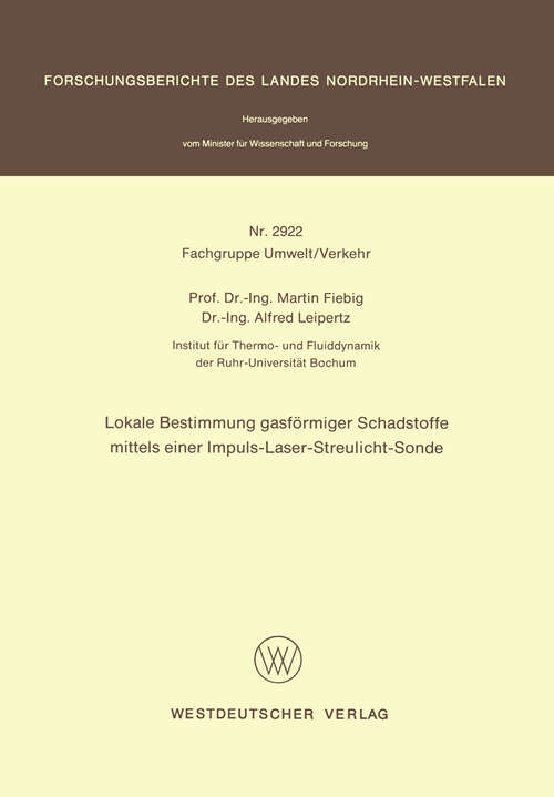 Book cover of Lokale Bestimmung gasförmiger Schadstoffe mittels einer Impuls-Laser-Streulicht-Sonde (1980) (Forschungsberichte des Landes Nordrhein-Westfalen #2922)