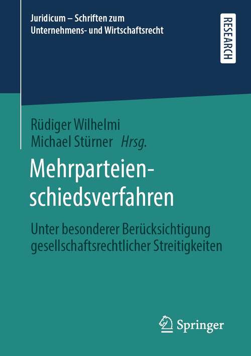 Book cover of Mehrparteienschiedsverfahren: Unter besonderer Berücksichtigung gesellschaftsrechtlicher Streitigkeiten (1. Aufl. 2021) (Juridicum - Schriften zum Unternehmens- und Wirtschaftsrecht)