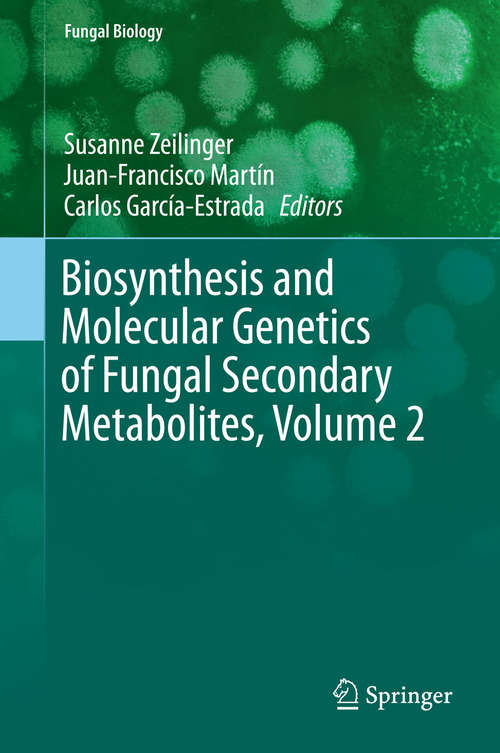 Book cover of Biosynthesis and Molecular Genetics of Fungal Secondary Metabolites, Volume 2 (2015) (Fungal Biology)