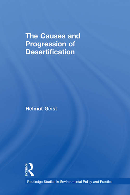 Book cover of The Causes and Progression of Desertification (Routledge Studies in Environmental Policy and Practice)