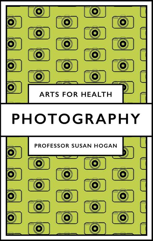 Book cover of Photography (Arts for Health)