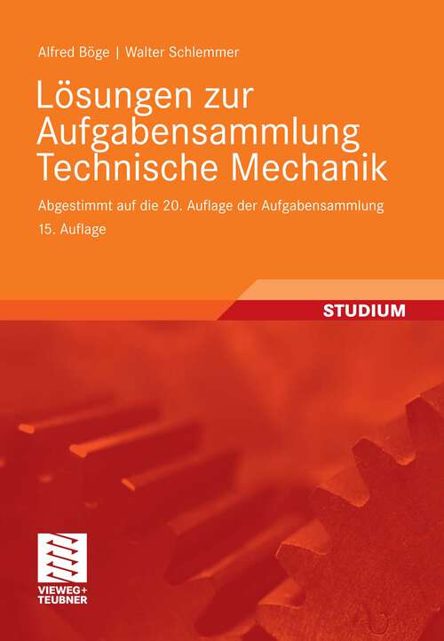 Book cover of Lösungen zur Aufgabensammlung Technische Mechanik: Abgestimmt auf die 20. Auflage der Aufgabensammlung (15. Aufl. 2011)