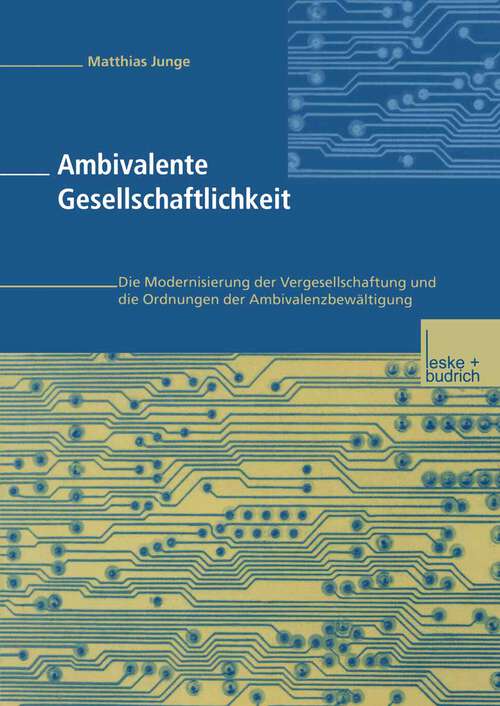 Book cover of Ambivalente Gesellschaftlichkeit: Die Modernisierung der Vergesellschaftung und die Ordnungen der Ambivalenzbewältigung (2000)