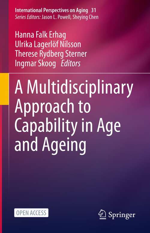 Book cover of A Multidisciplinary Approach to Capability in Age and Ageing (1st ed. 2022) (International Perspectives on Aging #31)