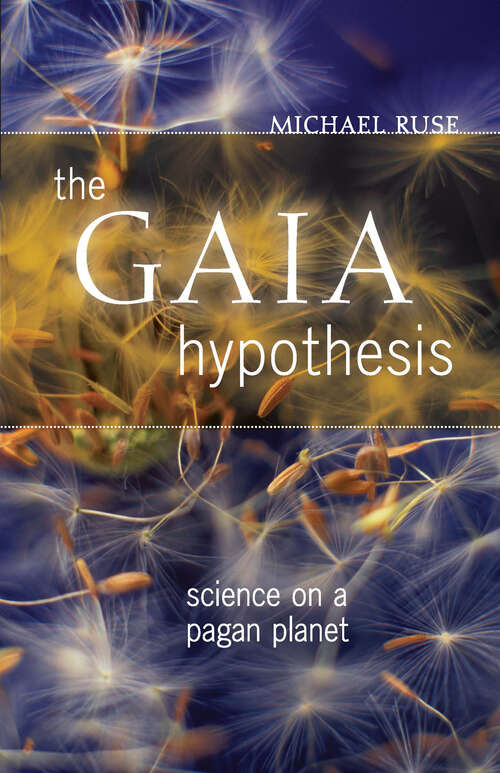 Book cover of The Gaia Hypothesis: Science on a Pagan Planet (science.culture)