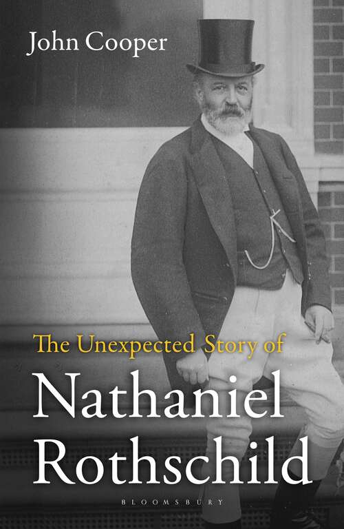 Book cover of The Unexpected Story of Nathaniel Rothschild