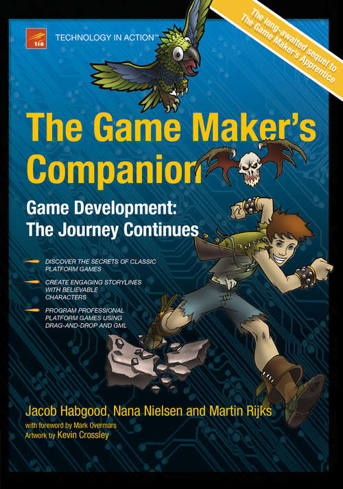 Book cover of The Game Maker's Companion: Game Development: The Journey Continues (1st ed.)