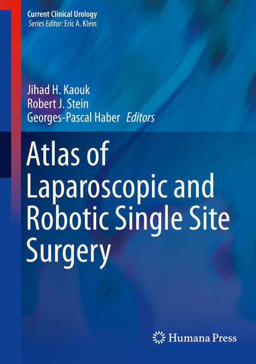 Book cover of Atlas of Laparoscopic and Robotic Single Site Surgery (Current Clinical Urology)