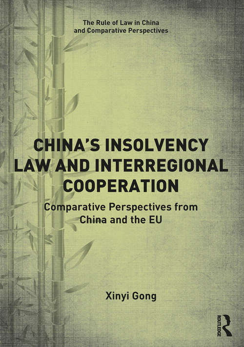 Book cover of China’s Insolvency Law and Interregional Cooperation: Comparative Perspectives from China and the EU (The Rule of Law in China and Comparative Perspectives)