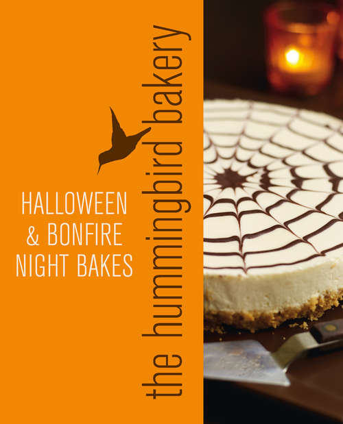 Book cover of Hummingbird Bakery Halloween and Bonfire Night Bakes: An Extract From Cake Days (ePub edition)