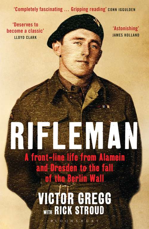 Book cover of Rifleman: A Front-Line Life from Alamein and Dresden to the Fall of the Berlin Wall