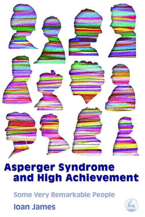 Book cover of Asperger's Syndrome and High Achievement: Some Very Remarkable People (PDF)