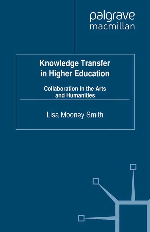 Book cover of Knowledge Transfer in Higher Education: Collaboration in the Arts and Humanities (2012)