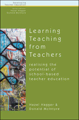 Book cover of Learning Teaching from Teachers: Realising The Potential Of School-based Teacher Education (UK Higher Education OUP  Humanities & Social Sciences Education OUP)