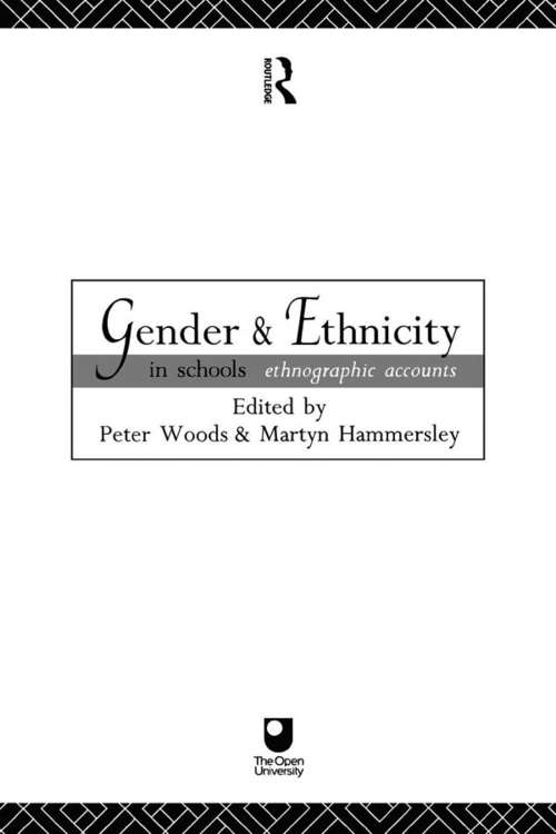 Book cover of Gender and Ethnicity in Schools: Ethnographic Accounts