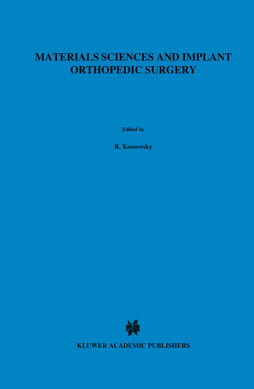 Book cover of Materials Sciences and Implant Orthopedic Surgery (1986) (NATO Science Series E: #116)