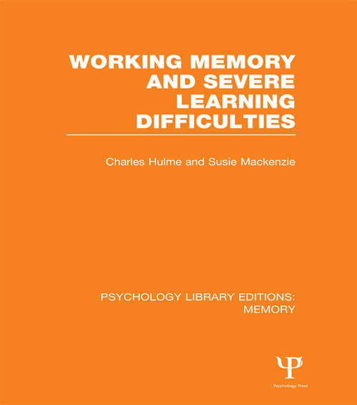 Book cover of Working Memory and Severe Learning Difficulties (Psychology Library Editions: Memory)