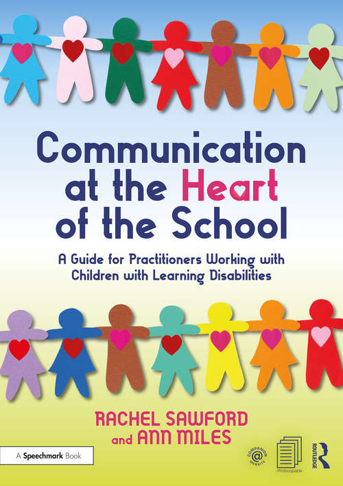 Book cover of Communication at the Heart of the School: A Guide for Practitioners Working with Children with Learning Disabilities