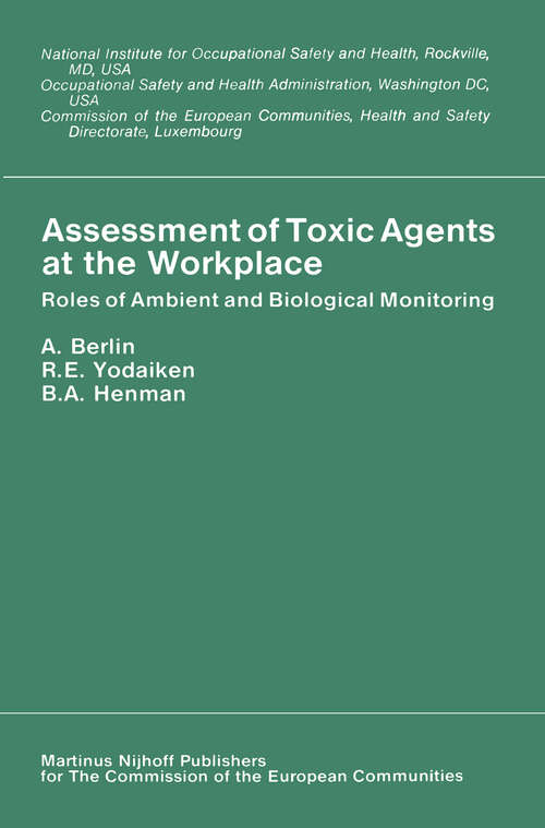 Book cover of Assessment of Toxic Agents at the Workplace: Roles of Ambient and Biological Monitoring (1984)