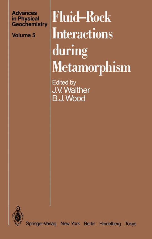 Book cover of Fluid—Rock Interactions during Metamorphism (1986) (Advances in Physical Geochemistry #5)