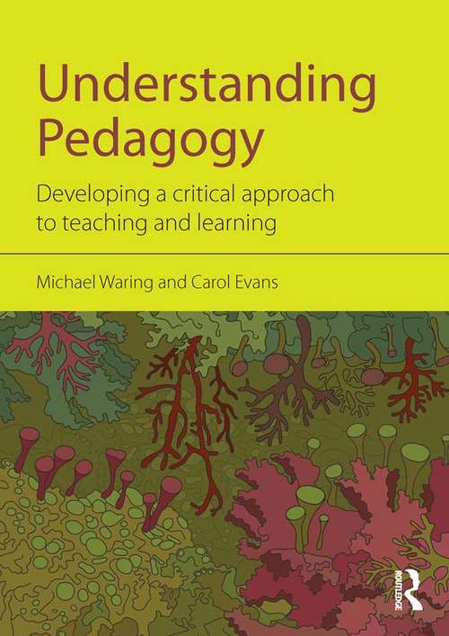 Book cover of Understanding Pedagogy: Developing a critical approach to teaching and learning