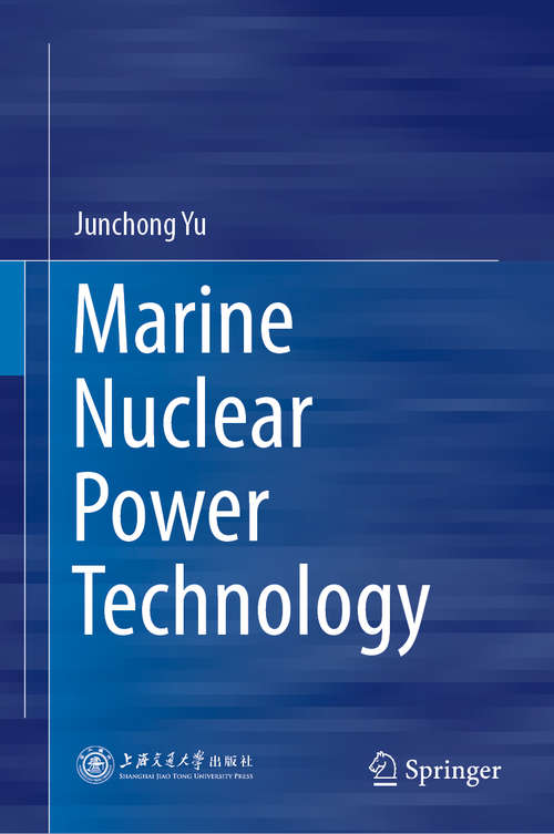 Book cover of Marine Nuclear Power Technology (1st ed. 2020)