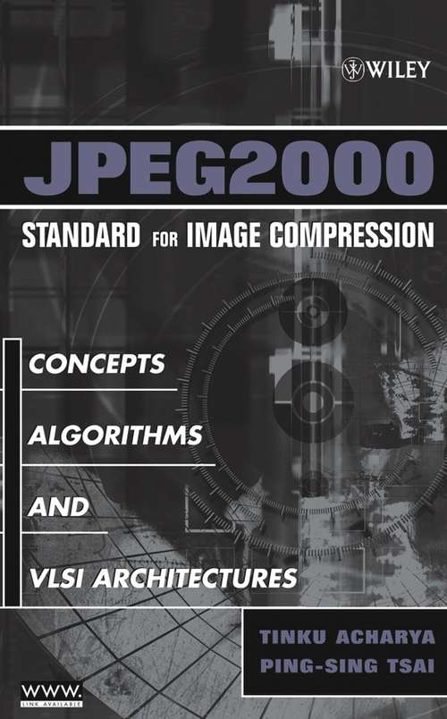Book cover of JPEG2000 Standard for Image Compression: Concepts, Algorithms and VLSI Architectures