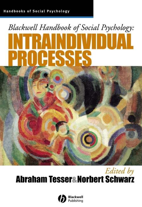 Book cover of Blackwell Handbook of Social Psychology: Intraindividual Processes (Blackwell Handbooks of Social Psychology)
