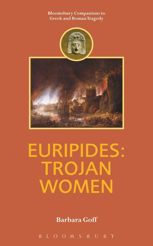 Book cover of Euripides: Trojan Women (Companions to Greek and Roman Tragedy)