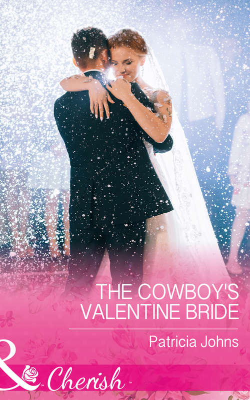 Book cover of The Cowboy's Valentine Bride: The Texas Valentine Twins Her Cowboy Lawman The Cowboy's Valentine Bride A Cowboy In Her Arms (ePub edition) (Hope, Montana #4)