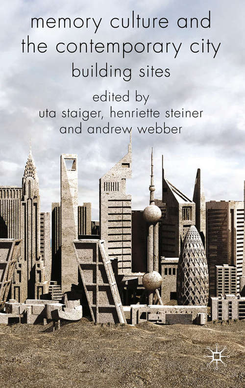 Book cover of Memory Culture and the Contemporary City: Building Sites (2009)