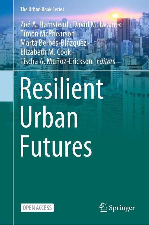 Book cover of Resilient Urban Futures (1st ed. 2021) (The Urban Book Series)